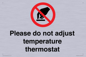 Please do not adjust temperature thermostat
